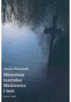Misterium teatralne Mickiewicz i inni autograf autora