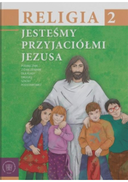 Religia SP 2 podr Jesteśmy przyjaciółmi Jezusa