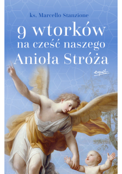 9 wtorków na cześć naszego Anioła Stróża