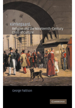 Kierkegaard, Religion and the Nineteenth-Century Crisis of Culture