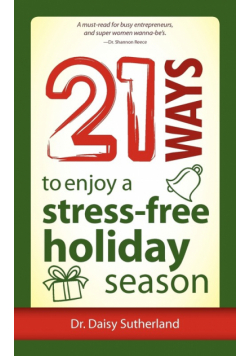 21 Ways to Enjoy a Stress-Free Holiday Season