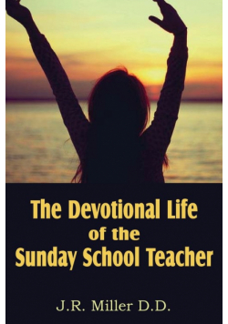 The Devotional Life of the Sunday School Teacher