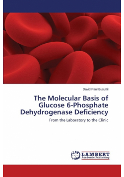 The Molecular Basis of Glucose 6-Phosphate Dehydrogenase Deficiency