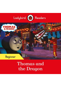 Ladybird Readers Beginner Level - Thomas the Tank Engine - Thomas and the Dragon