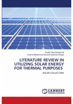Literature Review In Utilizing Solar Energy For Thermal Purposes