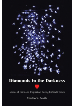 Diamonds in the Darkness