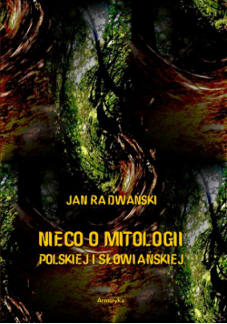 Nieco o mitologii polskiej i słowiańskiej