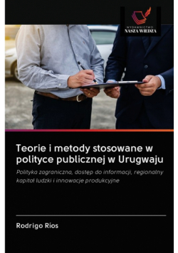 Teorie i metody stosowane w polityce publicznej w Urugwaju