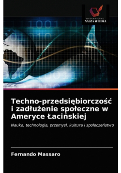 Techno-przedsiębiorczość i zadłużenie społeczne w Ameryce Łacińskiej