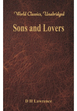 Sons and Lovers (World Classics, Unabridged)