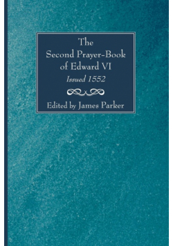 Second Prayer-Book of Edward VI, Issued 1552