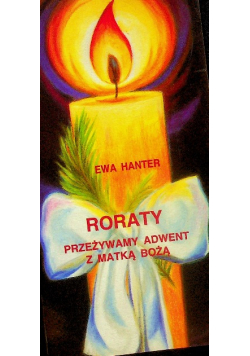 Roraty przeżywamy adwent z matką bożą