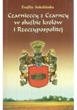 Czarnieccy z Czarncy w służbie królów i Rzeczypospolitej