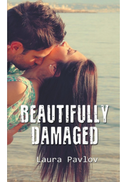 Beautifully Damaged