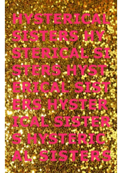 Hysterical Sisters