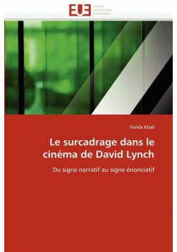 Le surcadrage dans le cinéma de david lynch