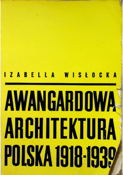 Awangardowa architektura polska 1918 - 1939