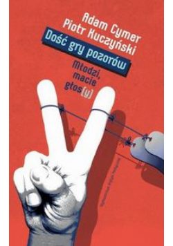 Dość gry pozorów. Młodzi macie głos(y)