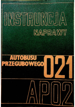 Instrukcja naprawy autobusu przegubowego 021 AP02