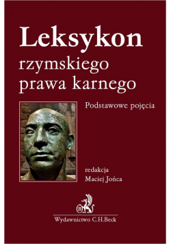 Leksykon rzymskiego prawa karnego Podstawowe pojęcia