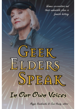 Geek Elders Speak