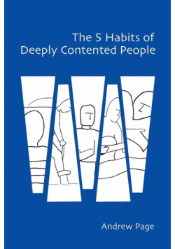 The 5 Habits of Deeply Contented People