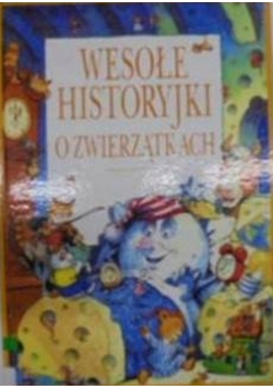 Wesołe historyjki o zwierzątkach