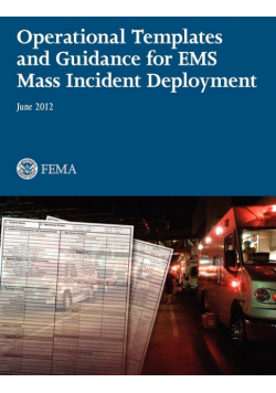 Operational Templates and Guidance for Mass EMS Incident Deployment.