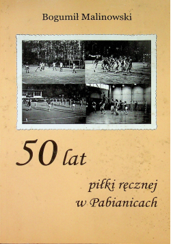50 lat piłki ręcznej w Pabianicach