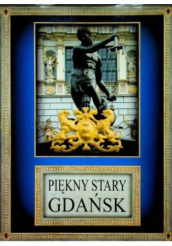 Piękny Stary Gdańsk