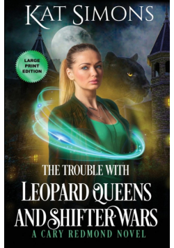 The Trouble with Leopard Queens and Shifter Wars