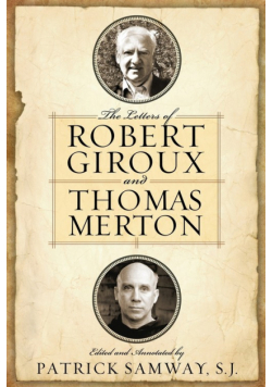 Letters of Robert Giroux and Thomas Merton, The