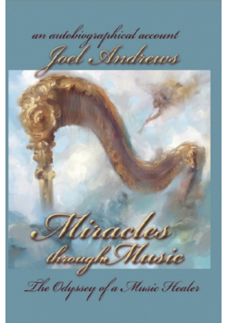 Joel Andrews' Miracles Through Music