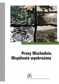 Prusy Wschodnie Wspólnota wyobrażona
