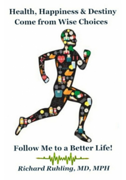 Health, Happiness & Destiny Come from Wise Choices--Follow Me to a Better Life!
