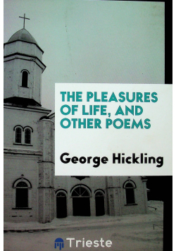 The Pleasures of Life and Other Poems reprint z 1861 r