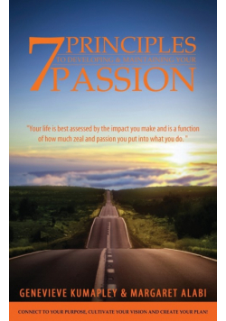 7 Principles to Developing and Maintaining Your Passion