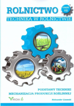 Rolnictwo cz.7 Technika w rolnictwie w.2019