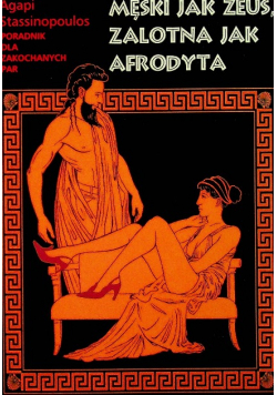 Męski jak zeus zalotny jak afrodyta