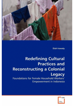 Redefining Cultural Practices and Reconstructing a Colonial Legacy