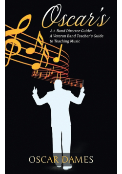 Oscar's A+ Band Director Guide