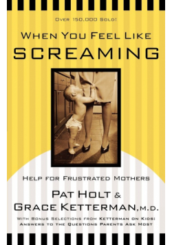 When You Feel Like Screaming