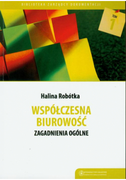 Współczesna biurowość. Zagadnienia ogólne