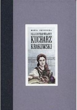 Ilustrowany kucharz krakowski reprint