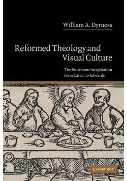 Reformed Theology and Visual Culture