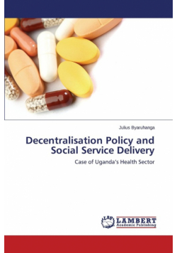 Decentralisation Policy and Social Service Delivery