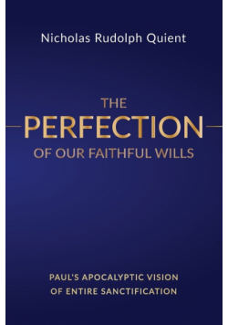 The Perfection of Our Faithful Wills