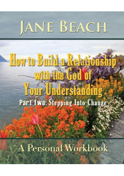 How to Build a Relationship with the God of Your Understanding