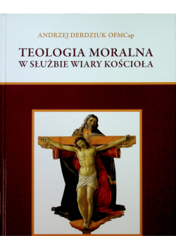 Teologia moralna w służbie wiary kościoła