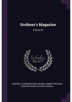 Scribner's Magazine; Volume 53
